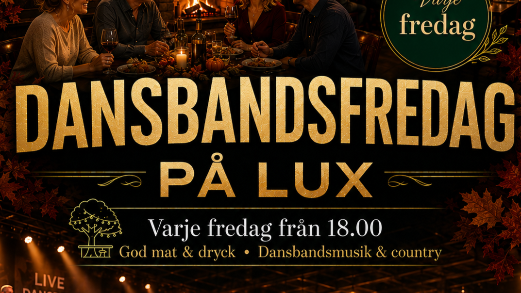 Dansbandsfredag!! Lux